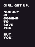 Girl Get Up - Nobody is coming to Save You - Digital Art
